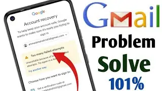 too many failed attempts gmail || how to recover email too many failed attempts ||