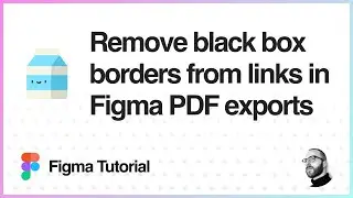 Figma Tutorial: Remove black borders from links in Figma PDF exports