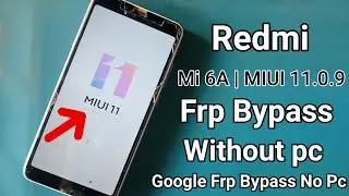 redmi 6a frp bypass !! mi 6a frp bypass !! 6a frp bypass !! redmi frp bypass!! frp bypass redmi 6a .