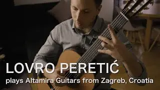 Lovro Peretic plays Altamira Guitars from Zagreb, Croatia