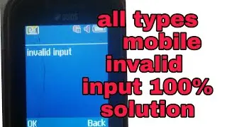 invalid input. invalid input problem sholution invalid input error  Samsung b310 invalid input fix