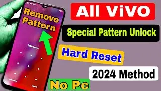 ViVO के मोबाइल का लॉक कैसे तोड़े (Without Pc 2024) How To Unlock All Phones Forgot Pattern Old Model