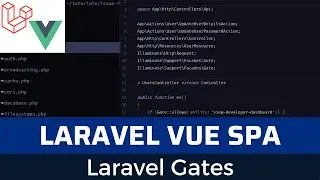 Laravel Vue SPA Issue Tracker part 19: Laravel gates