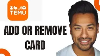 How to Add or Remove Card on Temu (EASY)