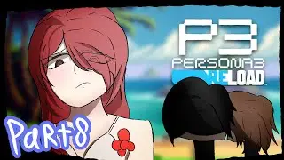 BEACH EPISODE!!!! | Part 8 | Persona 3 Reload Blind (Kinda) Playthrough