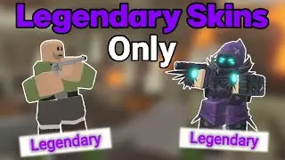 TDS but I use LEGENDARY TOWER Skins Only | TDS Roblox