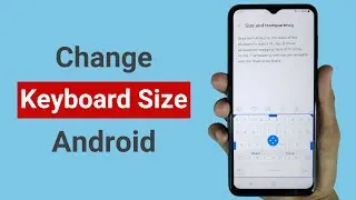 How to Change Keyboard Size on Android