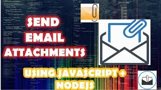 Sending Email Attachments using Node JS/Javascript (Nodemailer)