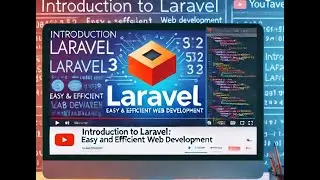 Introduction to Laravel: Easy and Efficient Web Development.