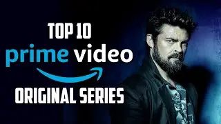 Top 10 Best PRIME VIDEO Original Series to Watch Now!