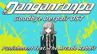 The Arcade Rabbit (Chiaki Nanami Execution Music) | Danganronpa 2: Goodbye Despair OST