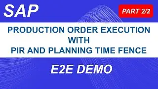 SAP Production Execution E2E (Part 2/2) | PIR | Production Execution | GI & GR | SAP Demo