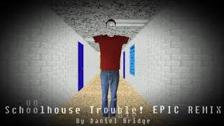 Schoolhouse Trouble! | EPIC REMIX (Baldi's Basics Song Remix)