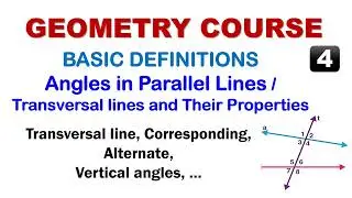 Geometry Basic Definitions 4, Transversal lines and Angles in Parallel lines
