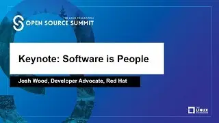 Keynote: Software is People - Josh Wood, Developer Advocate, Red Hat