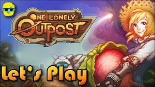 One Lonely Outpost | Let's Play for the First Time in 2023 | Episode 1