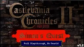 Castlevania Chronicles II - Simon's Quest (PC) - Full Playthrough, No Death