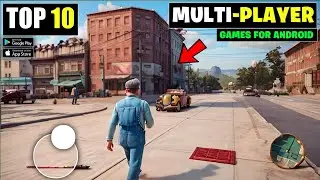 Top 10 Open World Multiplayer Games For Android | New Games 2023