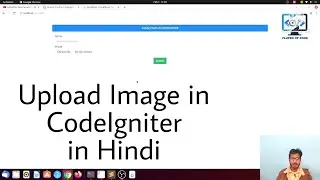 🔥 Upload Image in Codeigniter || Hindi Tutorial 