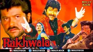 Rakhwala Full Movie | Anil Kapoor | Hindi Movies 2021 | Shakti Kapoor | Asrani | Farha Naaz