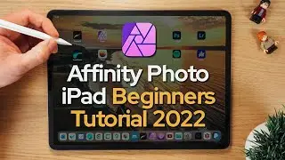 Affinity Photo iPad Beginners Tutorial 2022