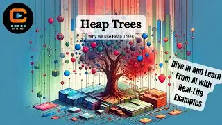 Heap Tree in Data Structure | Advantages of Heap Tree | Coded Universe