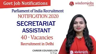 Parliament of India Recruitment 2020 | Apply for 40 Secretariat Assistant Posts in Delhi @WisdomJobs