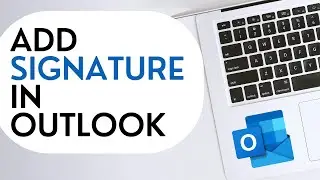 How to Add Signature in Outlook | Microsoft Outlook Tutorial