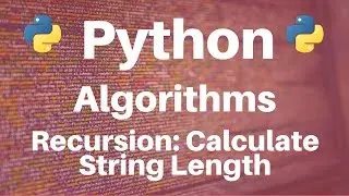 Algorithms in Python: Recursion -- Calculate String Length