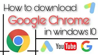 How to Install Google Chrome on Windows 10 - Step-by-Step Guide