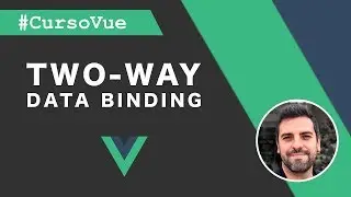 Cómo funciona el Two-Way Data Binding en Vue  (Curso Vue.js en español)