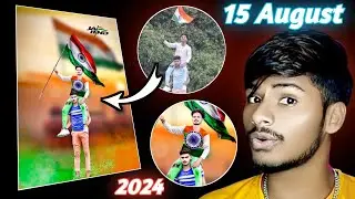 15 August Photo Editing 2024 || 15 August Photo Editing Karna सीखें  || Independence Day editing