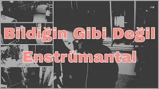 Bildiğin Gibi Değil • Enstrümantal • Gülnur Kaya