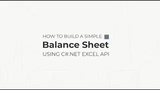 How to Build a Simple Balance Sheet using C# .NET Excel APIs