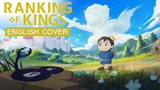 Ranking of Kings (Ousama Ranking) - Hadaka no Yuusha (ENGLISH OP) by 