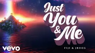 Fiji - Just You & Me (Audio) ft. J Boog