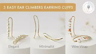 How to Make Ear Climbers Earrings | 3 Easy Handmade Ear Cuffs Earrings | ASMR Jewelry Making