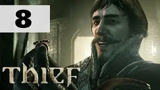 Прохождение THIEF 4  - Часть 8: Побег из литейного