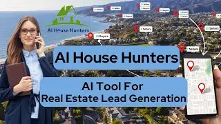 AI House Hunters: Best AI Tool for Real Estate Lead Generation