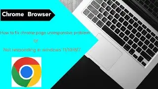 How to fix Google #Chrome Page Unresponsive problem or Not Responding in Windows | #googlechrome