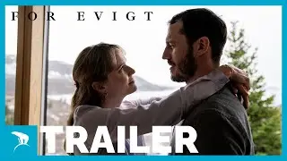 FOR EVIGT | Trailer