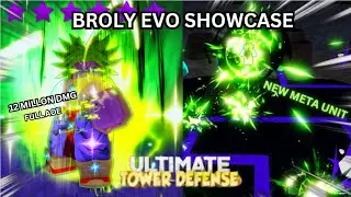 BROLY EVO SHOWCASE (meta unit) | ultimate tower defense