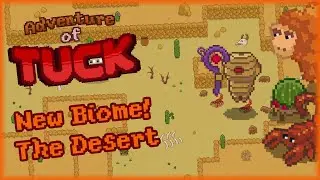 New desert biome! - Adventure of Tuck - Unity Devlog #09