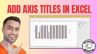 How to Add Axis Titles in Excel - Quick and Clear