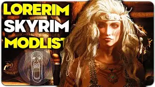 LORERIM || 3,000+ Mods Requiem Difficulty Modlist For Skyrim