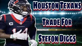 Houston Texans Acquire ￼WR Stefon Diggs (1 Offense In The NFL)