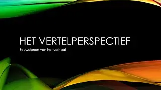 Literaire bouwstenen: Het vertelperspectief