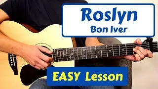 Roslyn (Bon Iver) Guitar Tutorial // EASY Guitar Lesson