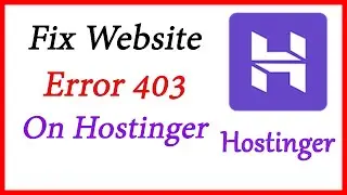 How to Solve Website Error! 403 On Hostinger 2020 | Website Par Error! 403 kaise hataye kare.