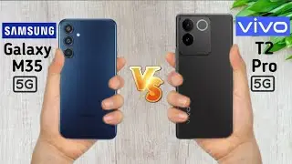 Samsung Galaxy M35 Vs Vivo T2 Pro